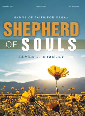 Lorenz Publishing Co. - Shepherd of Souls: Hymns of Faith for Organ - Stanley - Organ (3-Staff) - Book