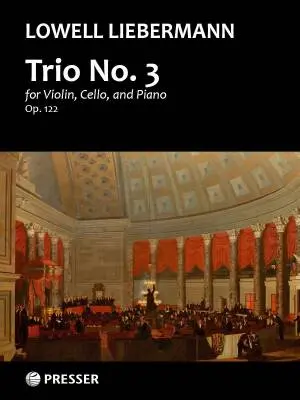 Theodore Presser - Trio No. 3, Op. 122 - Liebermann - Violin/Cello/Piano