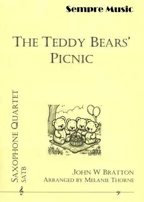 Sempre Music - The Teddy Bears Picnic - Bratton/Thorne - SATB Saxophone Quartet