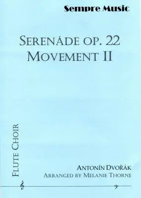 Sempre Music - Serenade Op.22 Movement II - Dvorak/Thorne - Flute Ensemble