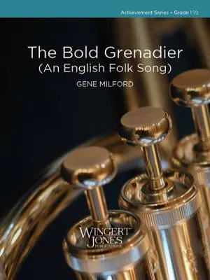 Wingert-Jones Publications - The Bold Grenadier (An English Folk Song) - Milford - Concert Band - Gr. 1.5