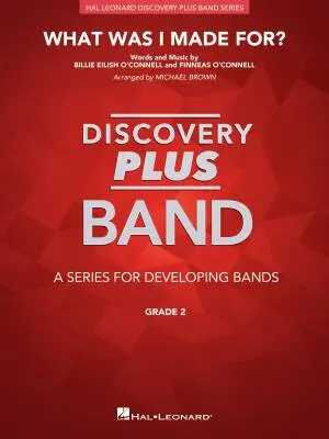 Hal Leonard - What Was I Made For? - Eilish/OConnell/Brown - Concert Band - Gr. 2