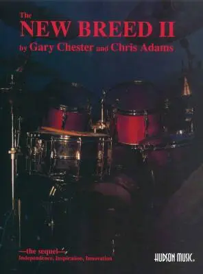 Hudson Music - The New Breed II  - Adams/Chester - Drumset - Book