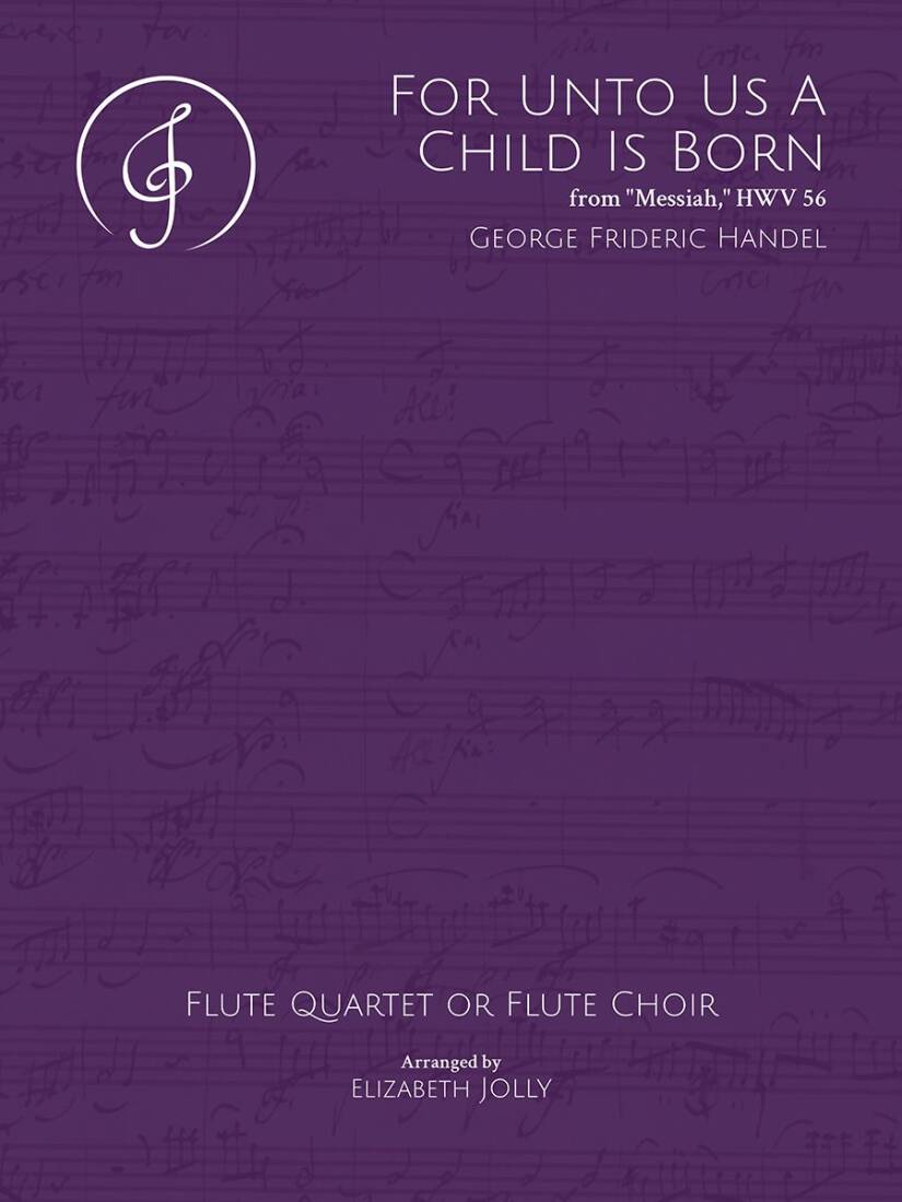 For Unto Us a Child Is Born  - Handel/Jolly - Flute Quartet