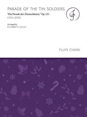 Jolly Music LLC - Parade of the Tin Soldiers Die Parade der Zinnsoldaten, Op. 123 - Jessel/Jolly - Flute Sextet