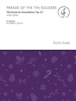 Jolly Music LLC - Parade of the Tin Soldiers, Op. 123 - Jessel/Jolly - Flute Duet