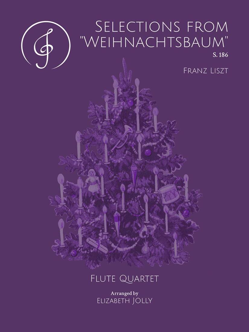Selections from \'\'Weihnachtsbaum\'\', S. 186 - Liszt/Jolly - Flute Quartet