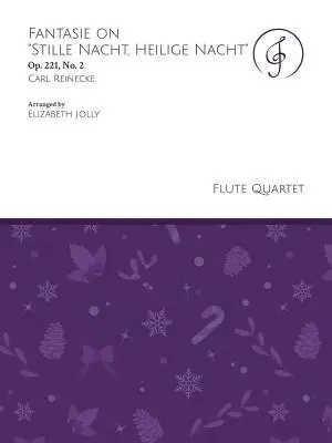 Jolly Music LLC - Fantasie on Stille Nacht, Heilige Nacht, Op. 221, No. 2 - Reinecke/Jolly - Flute Quartet
