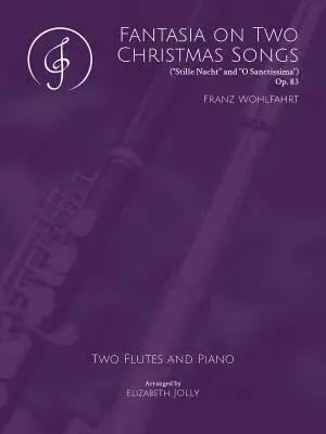 Jolly Music LLC - Fantasia on Two Christmas Songs, Op. 83 - Wohlfahrt/Jolly - Flute Duet/Piano