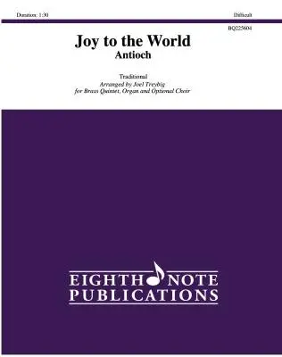 Eighth Note Publications - Joy to the World - Treybig - Brass Quintet/Organ/Opt. Choir