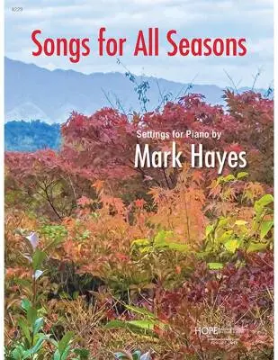 Hope Publishing Co - Songs for All Seasons - Hayes  - Piano - Book