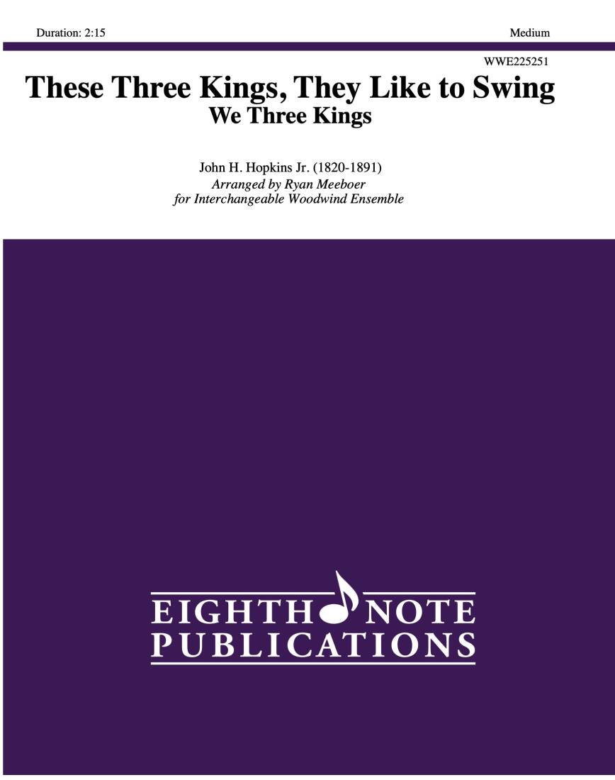 These Three Kings, They Like To Swing - Meeboer - Flexible Woodwind Ensemble