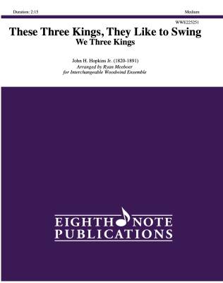 Eighth Note Publications - These Three Kings, They Like To Swing - Meeboer - Flexible Woodwind Ensemble