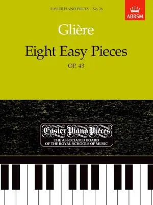 ABRSM - Eight Easy Pieces, Op.43 - Gliere - Piano - Book