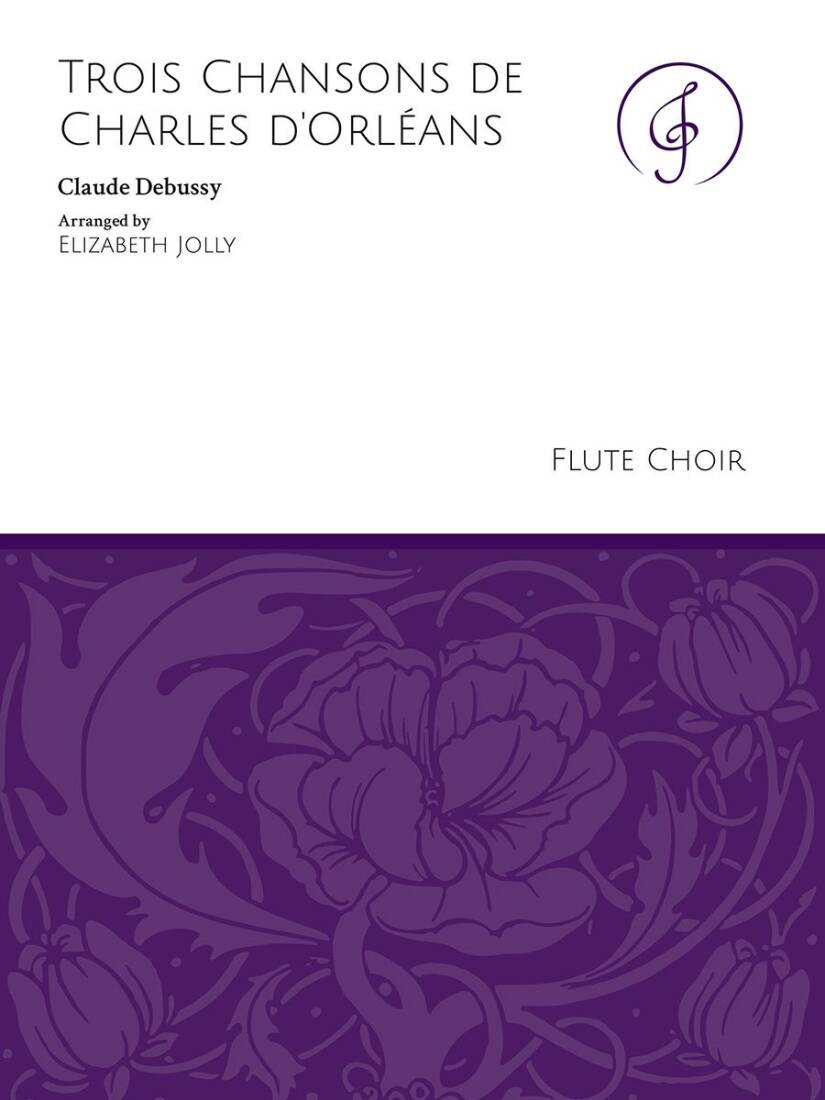 Trois Chansons de Charles d\'Orleans - Debussy/Jolly - Flute Choir