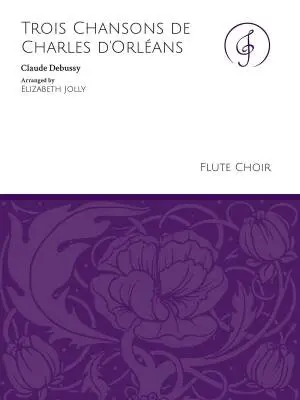 Jolly Music LLC - Trois Chansons de Charles dOrleans - Debussy/Jolly - Flute Choir
