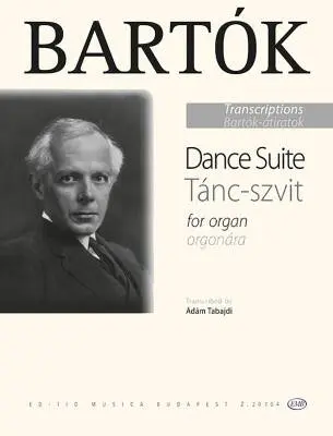 Editio Musica Budapest - Dance Suite - Bartok/Tabajdi - Organ - Book