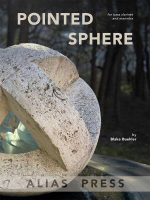 Alias Press - Pointed Sphere - Buehler - Bass Clarinet/Marimba - Sheet