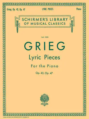 G. Schirmer Inc. - Lyric Pieces, Op. 43 & 47 - Grieg - Piano - Book
