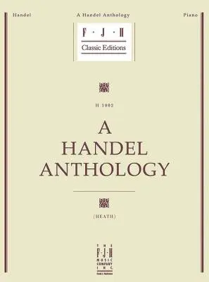 FJH Music Company - A Handel Anthology - Handel/Heath - Piano - Book