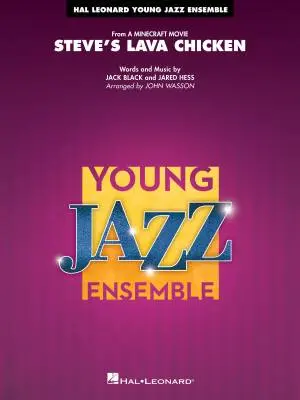 Hal Leonard - Steves Lava Chicken (from A Minecraft Movie) - Wasson - Jazz Ensemble - Gr. 3