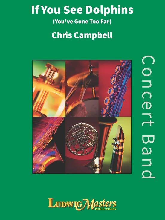If You See Dolphins (You\'ve Gone Too Far) - Campbell - Concert Band - Gr. 3
