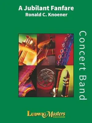 LudwigMasters Publications - A Jubilant Fanfare - Knoener - Concert Band - Gr. 3