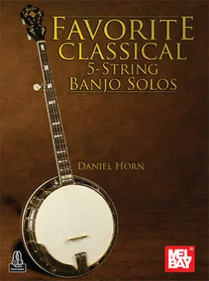 Mel Bay - Favorite Classical 5-String Banjo Solos - Horn - 5-String Banjo - Book/Audio Online