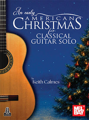 An Early American Christmas - Calmes - Classical Guitar - Book/Audio Online