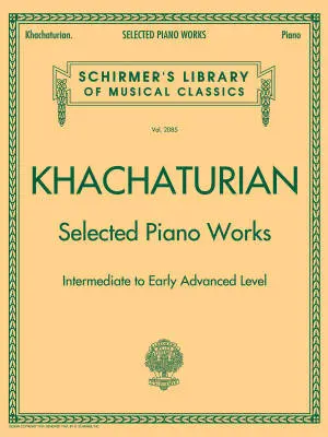 G. Schirmer Inc. - Selected Piano Works - Khachaturian - Piano - Book