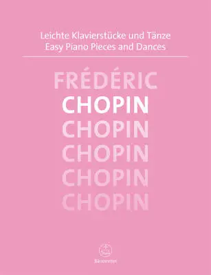 Baerenreiter Verlag - Easy Piano Pieces and Dances - Chopin - Piano - Book