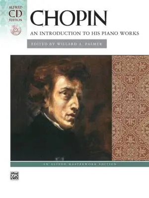 Alfred Publishing - An Introduction to His Piano Works - Chopin/Palmer - Piano - Book/CD