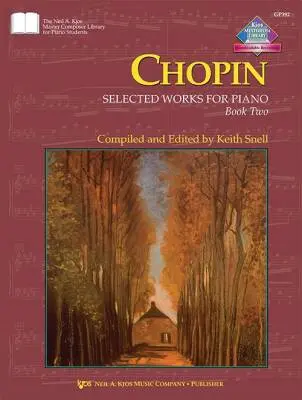 Neil A. Kjos Music Co - Selected Works For Piano, Book 2 - Chopin/Snell - Piano - Book