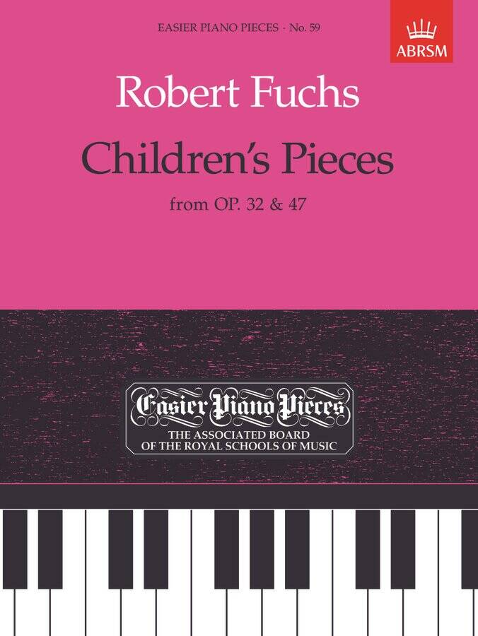 Children\'s Pieces Op. 32 and Op. 47 - Fuchs - Piano - Book