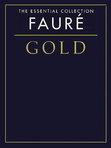 Faure Gold: The Essential Collection - Faure - Piano - Book
