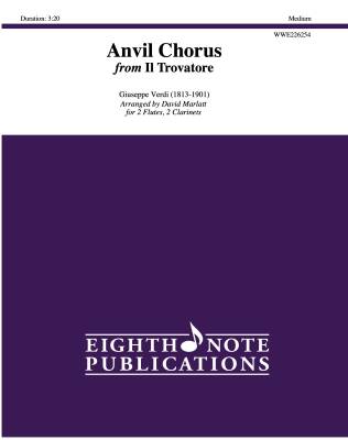 Eighth Note Publications - Anvil Chorus (from Il Trovatore) - Verdi/Marlatt - 2 Flutes and 2 Clarinets