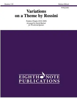 Eighth Note Publications - Variations on a Theme by Rossini - Chopin/Marlatt - Woodwind Quintet
