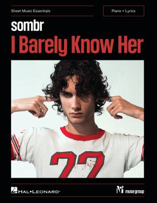 Hal Leonard - I Barely Know Her - sombr - Piano/Lyrics - Book