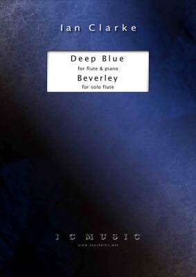 Ian Clark Music - Deep Blue and Beverley - Clarke - Flute/Piano - Book