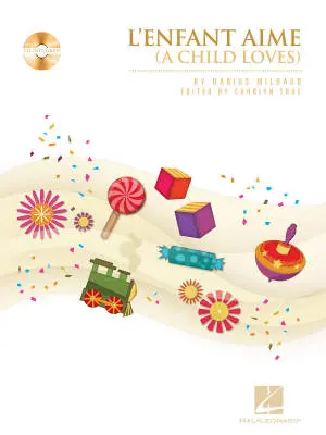 Hal Leonard - A Child Loves (LEnfant Aime) - Milhaud/True - Piano - Book