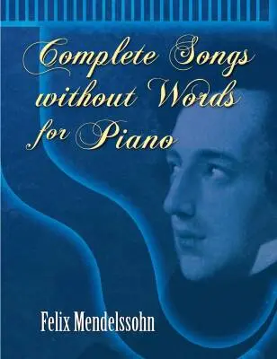 Dover Publications - Complete Songs without Words - Mendelssohn - Piano - Book