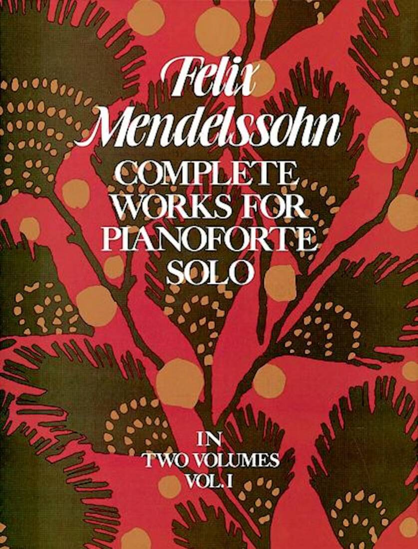 Complete Works for Pianoforte Solo, Volume 1 - Mendelssohn - Piano - Book