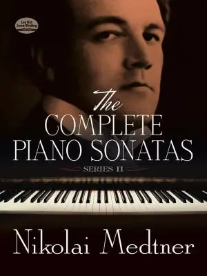 Dover Publications - The Complete Piano Sonatas, Series II - Medtner - Piano - Book