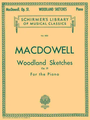 G. Schirmer Inc. - Woodland Sketches, Op. 51 - MacDowell - Piano - Book