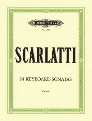 C.F. Peters Corporation - 24 Sonatas in Progressive Order - Scarlatti/Sauer - Piano - Book