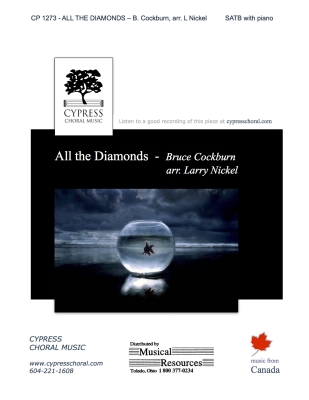 Cypress Choral Music - All The Diamonds - Cockburn/Nickel - SATB