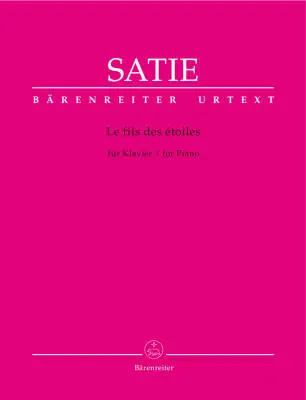 Baerenreiter Verlag - Le Fils des Etoiles - Satie - Piano - Book