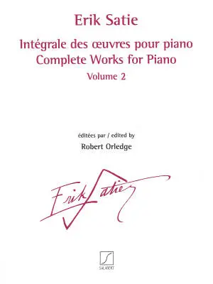 Editions Salabert - Complete Works for Piano, Volume 2 - Satie/Orledge - Piano - Book