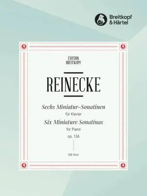 Breitkopf & Hartel - 6 Miniature Sonatinas, Op. 136 - Reinecke - Piano - Book