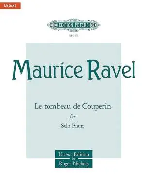 C.F. Peters Corporation - Le Tombeau de Couperin - Ravel/Nichols - Piano - Book